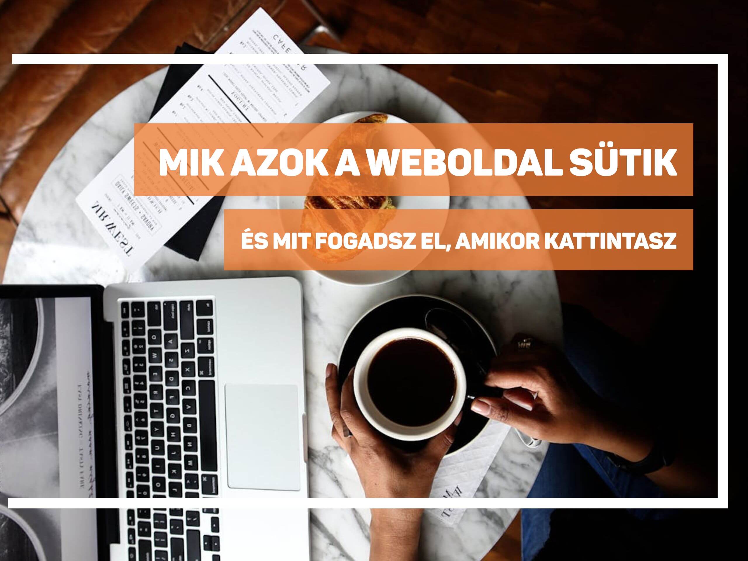 Azok Mik azok a weboldal sütik és mit fogadsz el, amikor kattintasz ...